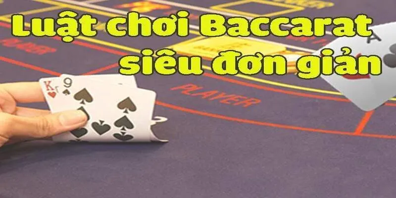 Tìm Hiểu Luật Chơi Baccarat Cơ Bản Dành Cho Những Tân Binh 2 Chi tiết về luật chơi Baccarat dễ hiểu cho người mới bắt đầu